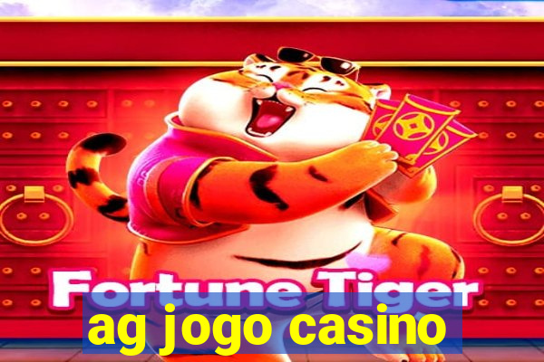 ag jogo casino