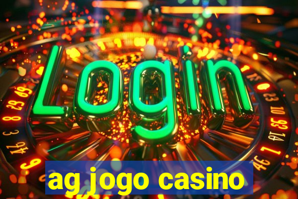 ag jogo casino