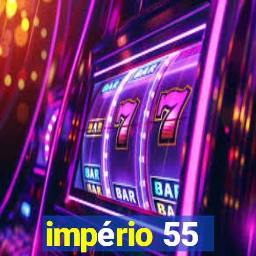 império 55