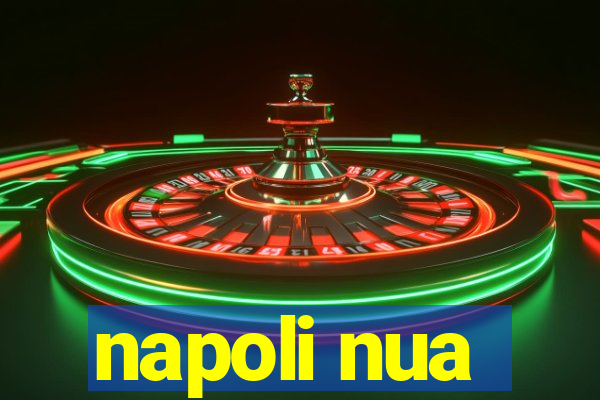 napoli nua