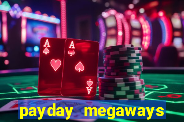 payday megaways slot free play