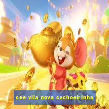 cee vila nova cachoeirinha