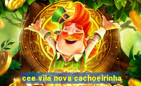 cee vila nova cachoeirinha