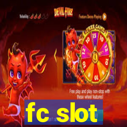 fc slot