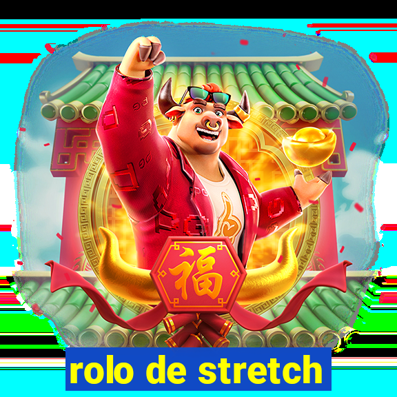 rolo de stretch