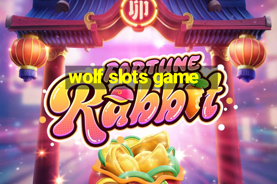 wolf slots game