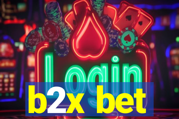 b2x bet