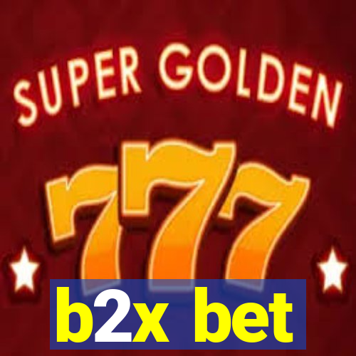 b2x bet