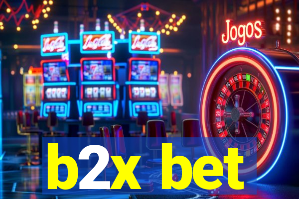 b2x bet