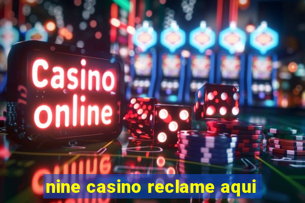 nine casino reclame aqui