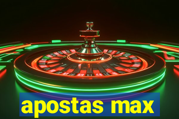 apostas max