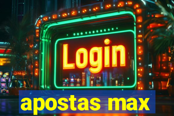 apostas max