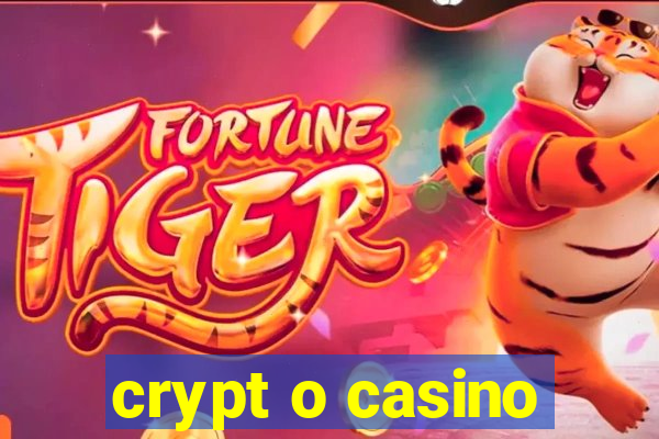 crypt o casino