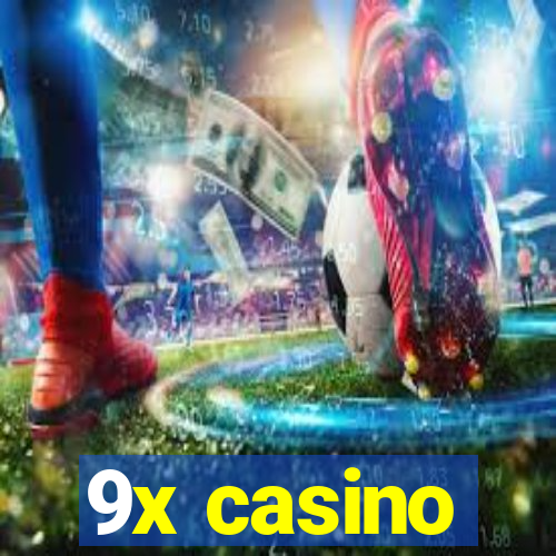 9x casino