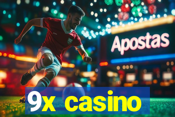 9x casino