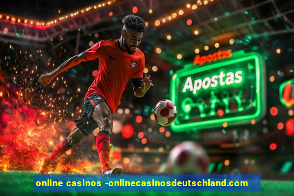 online casinos -onlinecasinosdeutschland.com