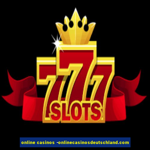 online casinos -onlinecasinosdeutschland.com