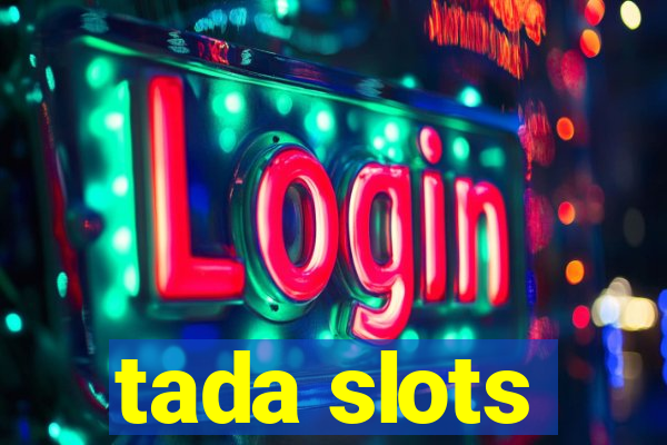 tada slots