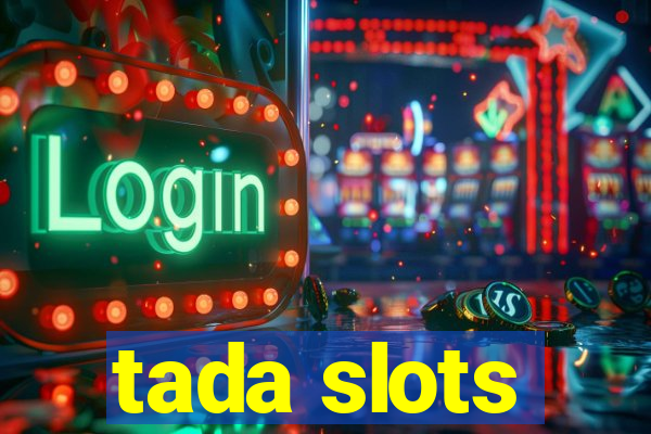 tada slots