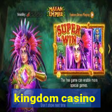 kingdom casino