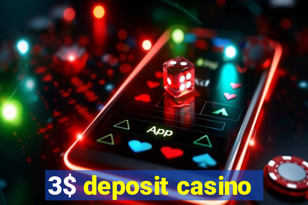 3$ deposit casino