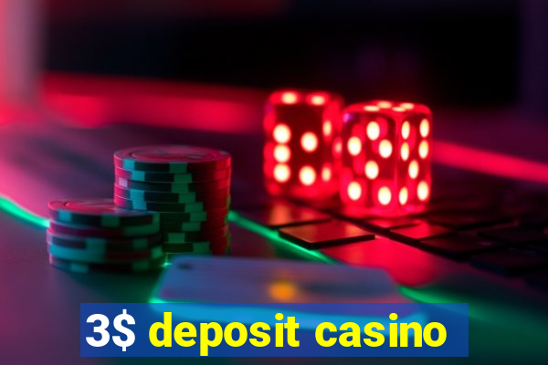 3$ deposit casino