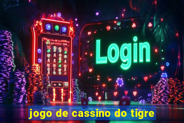 jogo de cassino do tigre