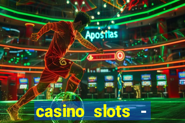 casino slots - jackpot slots