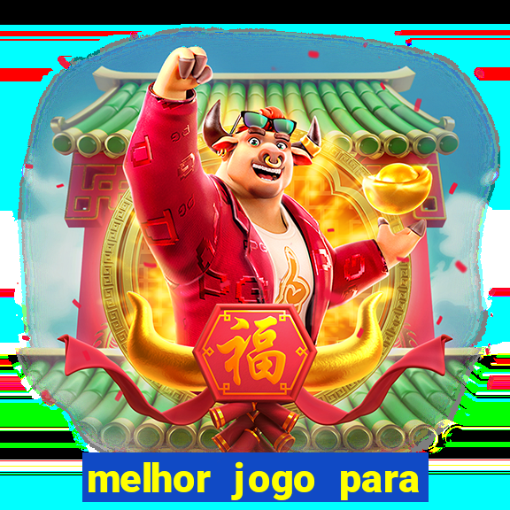 melhor jogo para ganhar dinheiro betano