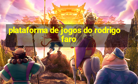 plataforma de jogos do rodrigo faro