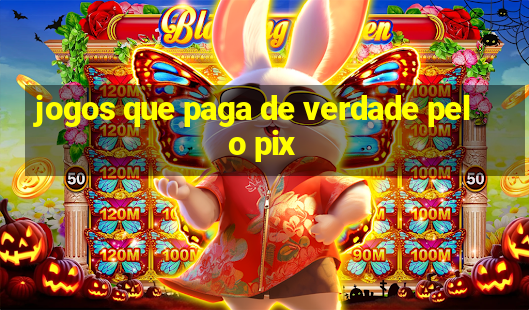 jogos que paga de verdade pelo pix