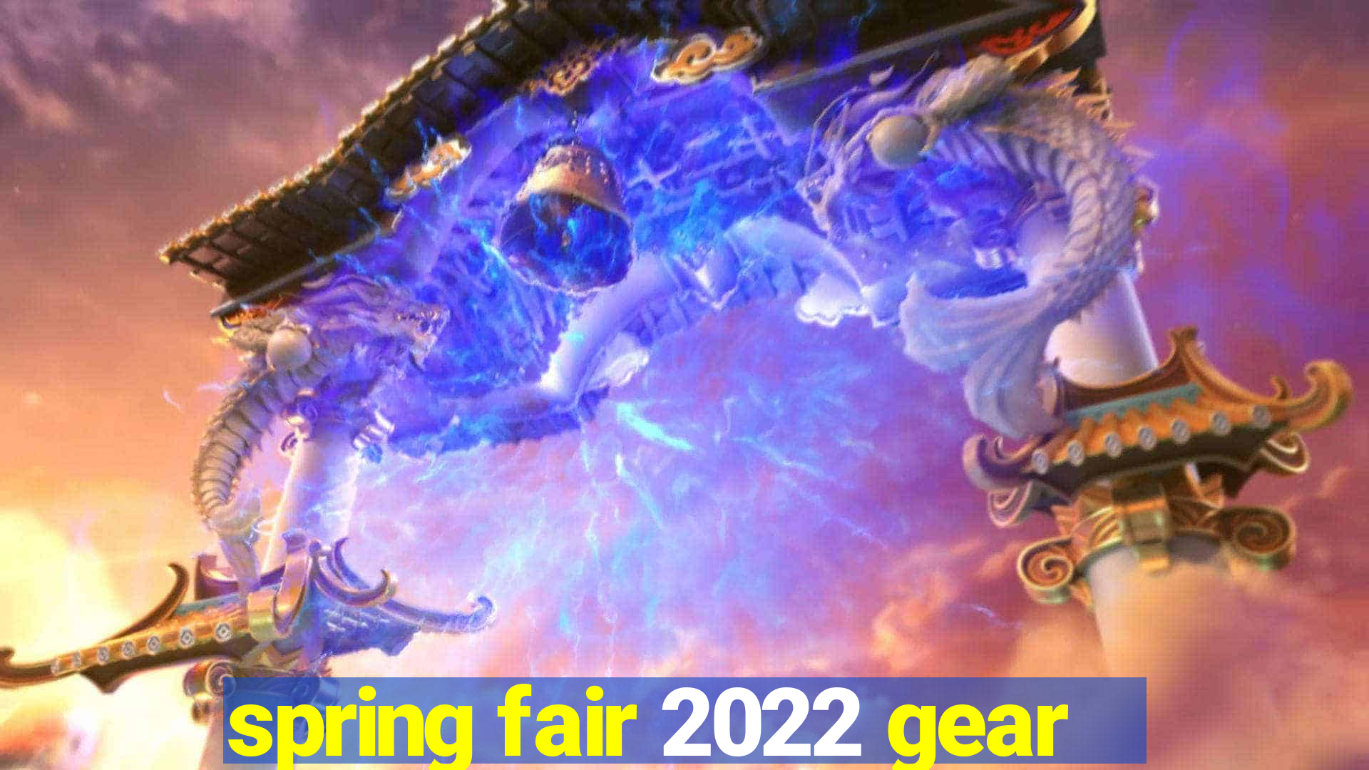 spring fair 2022 gear