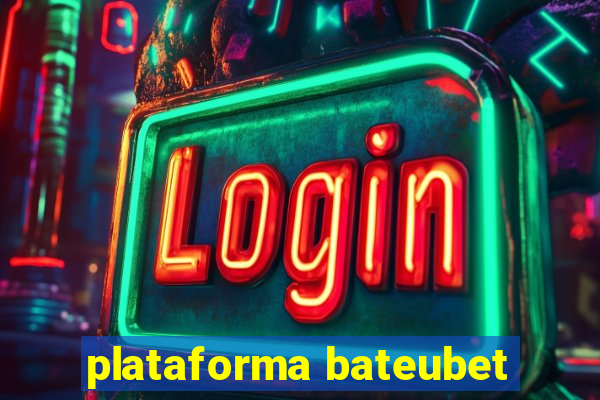 plataforma bateubet