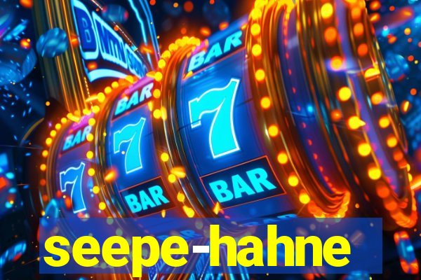 seepe-hahne