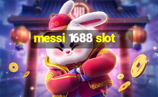 messi 1688 slot