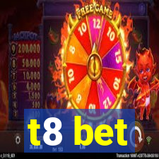 t8 bet