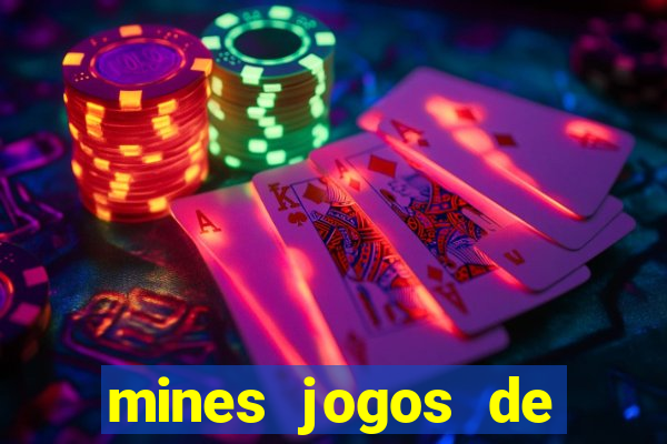 mines jogos de ca?a minas