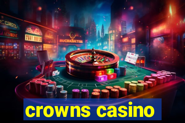 crowns casino