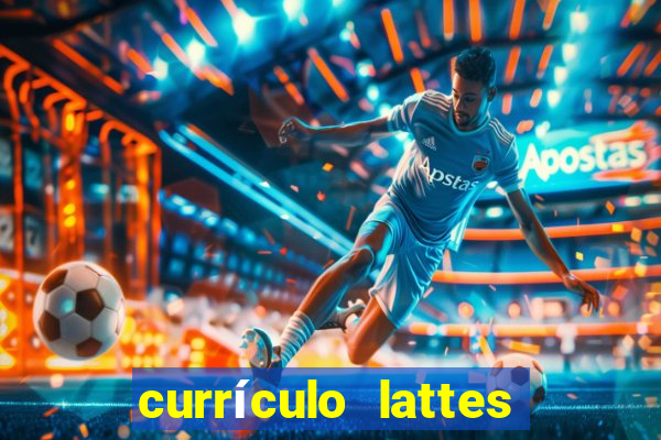 currículo lattes oq é