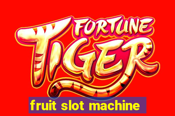 fruit slot machine