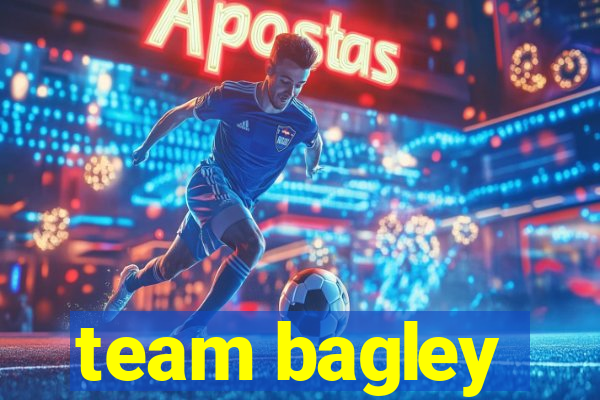 team bagley