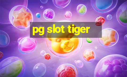 pg slot tiger