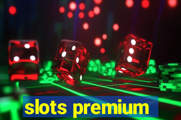 slots premium