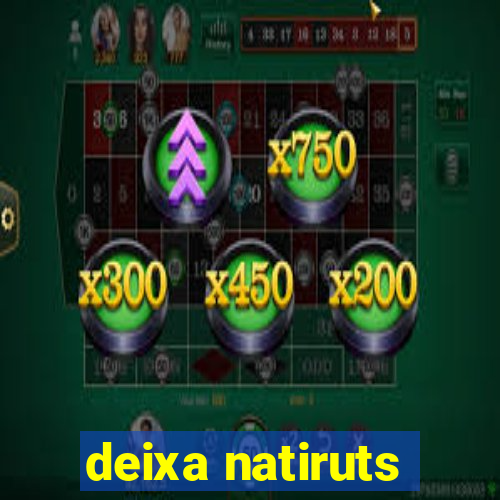 deixa natiruts