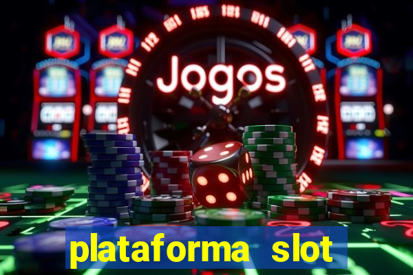 plataforma slot pagando no cadastro