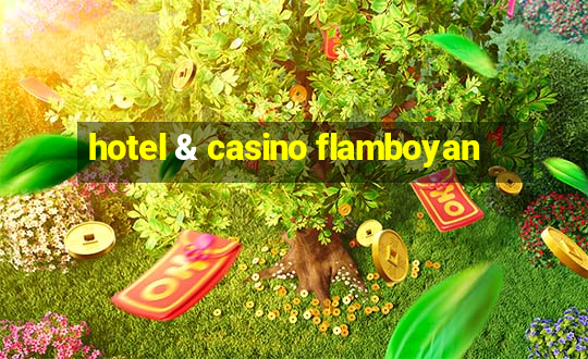 hotel & casino flamboyan