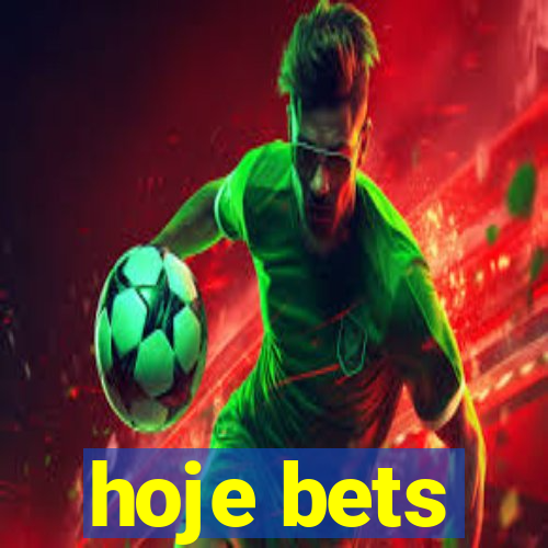 hoje bets