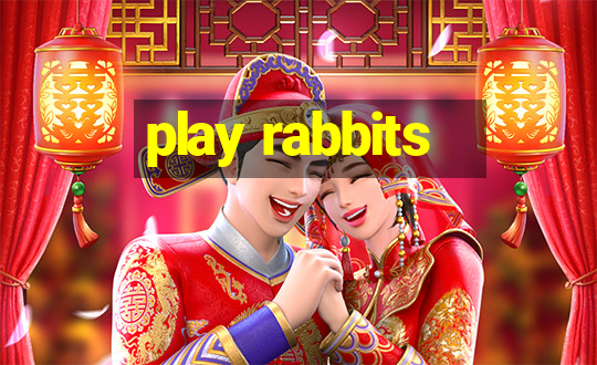 play rabbits