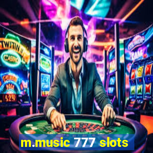 m.music 777 slots