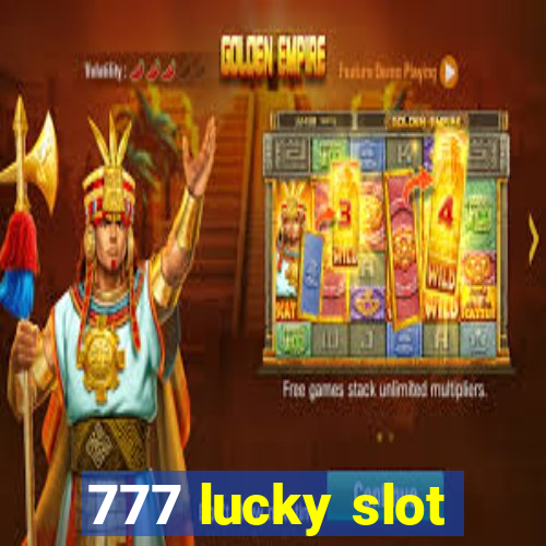 777 lucky slot